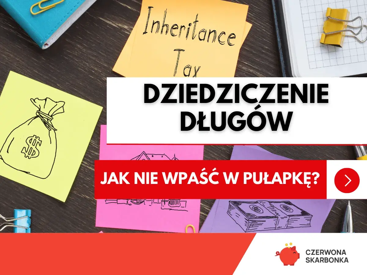 Jak nie odziedziczyć długów po bracie? Na żółtej kartce worek z pieniędzmi, na pomarańczowej "Inheritance Tax".