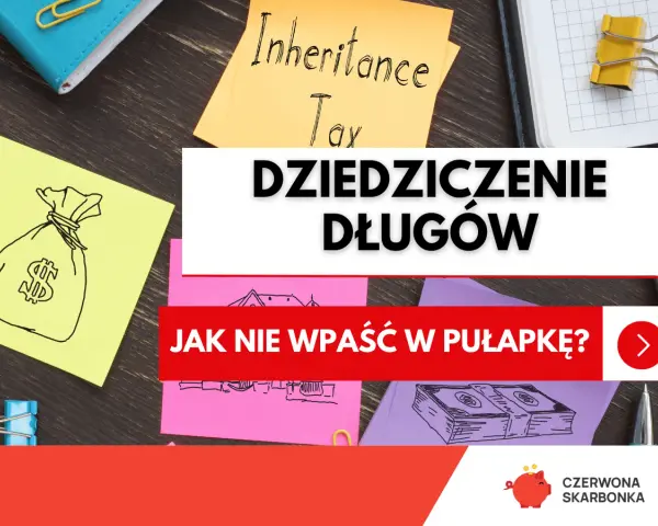 Jak nie odziedziczyć długów po bracie? Na żółtej kartce worek z pieniędzmi, na pomarańczowej "Inheritance Tax".