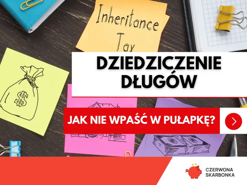 Jak nie odziedziczyć długów po bracie? Na żółtej kartce worek z pieniędzmi, na pomarańczowej "Inheritance Tax".